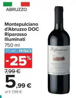Carrefour Montepulciano d’Abruzzo DOC Riparosso Illuminati offerta
