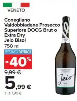 Carrefour Conegliano Valdobbiadene Prosecco Superiore DOCG Brut o Extra Dry Jeio Bisol offerta