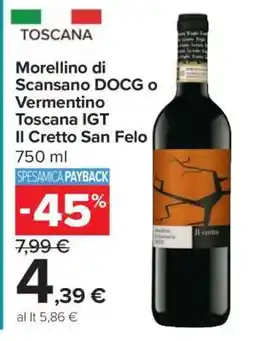 Carrefour Morellino di Scansano DOCG o Vermentino Toscana IGT Il Cretto San Felo offerta