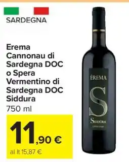 Carrefour Erema Cannonau di Sardegna DOC o Spera Vermentino di Sardegna DOC Siddura offerta