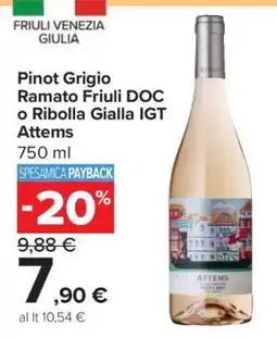 Carrefour Pinot Grigio Ramato Friuli DOC o Ribolla Gialla IGT Attems offerta
