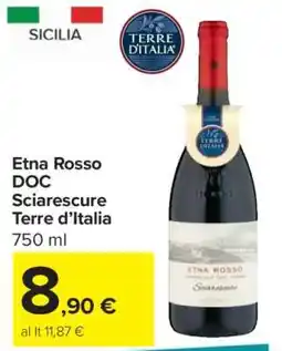 Carrefour Etna Rosso DOC Sciarescurre Terre d’Italia offerta