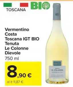 Carrefour Vermentino Costa Toscana IGT BIO Tenuta Le Colonne Dievole offerta