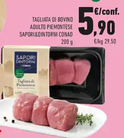 Conad Tagliata di bovino adulto piemontese SAPORI&DINTORNI CONAD offerta