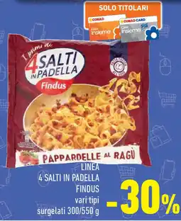Conad Linea 4 salti in padella FINDUS offerta