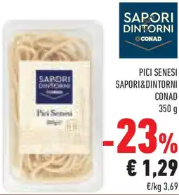 Conad Superstore Pici senesi SAPORI&DINTORNI CONAD offerta
