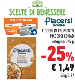 Conad Superstore Fiocchi di frumento PIACERSI CONAD offerta