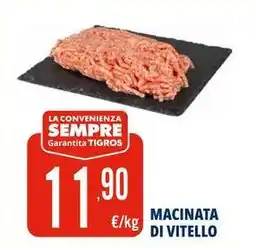 Tigros Macinata di vitello offerta