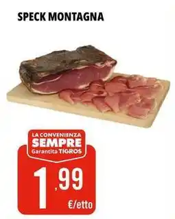 Tigros Speck montagna offerta