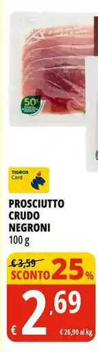 Tigros Prosciutto crudo NEGRONI offerta