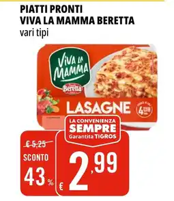 Tigros Piatti pronti viva la mamma BERETTA offerta