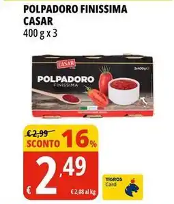Tigros Polpadoro finissima CASAR offerta