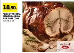 Coop PORCHETTA COTTA IN FORNO A LEGNA FIOR FIORE COOP offerta