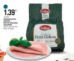 Coop Prosciutto Cotto Fetta Golosa Galbani offerta