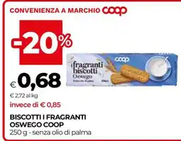 Coop BISCOTTI I FRAGRANTI OSWEGO COOP offerta