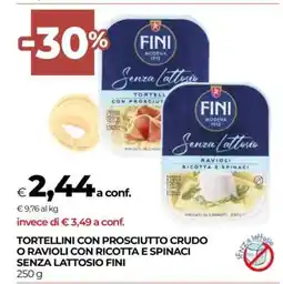 Coop TORTELLINI CON PROSCIUTTO CRUDO O RAVIOLI CON RICOTTA E SPINACI SENZA LATTOSIO FINI offerta