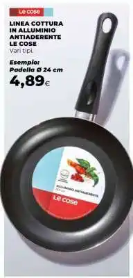 Coop LINEA COTTURA IN ALLUMINIO ANTIADERENTE LE COSE offerta