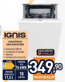 Unieuro IGNIS LAVASTOVIGLIE 45CM IG2IE10CS8A0 offerta