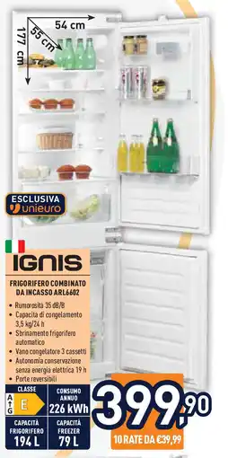 Unieuro IGNIS FRIGORIFERO COMBINATO DA INCASSO ARL6602 offerta
