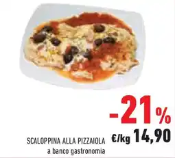 Conad Superstore Scaloppina alla pizzaiola a banco gastronomia offerta