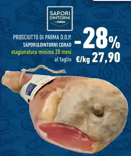 Conad Superstore Prosciutto di parma d.o.p. sapori&dintorni conad stagionatura minima 20 mesi al taglio offerta