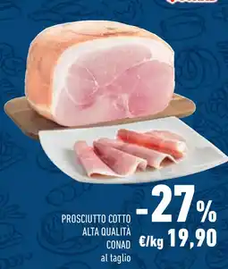 Conad Superstore Prosciutto cotto alta qualità conad al taglio offerta