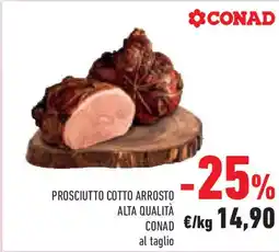 Conad Superstore Prosciutto cotto arrosto alta qualità conad al taglio offerta