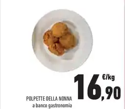 Conad Superstore Polpette della nonna a banco gastronomia offerta