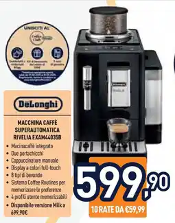 Unieuro DeLonghi MACCHINA CAFFÈ SUPERAUTOMATICA RIVELIA EXAM44035B offerta