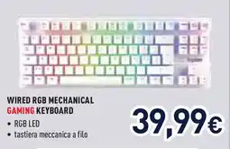 Unieuro WIRED RGB MECHANICAL GAMING KEYBOARD offerta