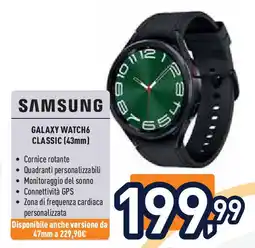 Unieuro SAMSUNG GALAXY WATCH6 CLASSIC (43mm) offerta