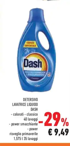 Conad Superstore Detersivo lavatrice liquido dash - colorati-classico 40 lavaggi - power smacchiante - power risveglio primaverile 35 lavaggi offerta