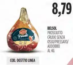 Carico Cash & Carry Belsol prosciutto crudo senza osso/pressato/ addobbo offerta