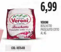 Carico Cash & Carry Veroni boschetto prosciutto cotto offerta