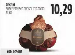Carico Cash & Carry Renzini brace etrusco prosciutto cotto offerta