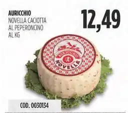 Carico Cash & Carry Auricchio novella caciotta al peperoncino offerta