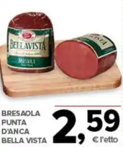 Todis Bresaola punta d'anca bella vista offerta