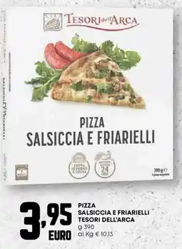 Pam Pizza salsiccia e friarielli TESORI DELL'ARCA offerta