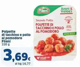 Sigma Polpette di tacchino e pollo al pomodoro Fileni offerta