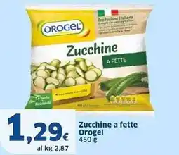 Sigma Zucchine a fette Orogel offerta
