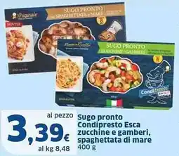 Sigma Sugo pronto Condipresto Esca zucchine e gamberi, spaghettata di mare offerta