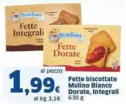 Sigma Fette biscottate Mulino Bianco Dorate, Integrali offerta