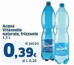 Sigma Acqua Vitasnella naturale, frizzante offerta