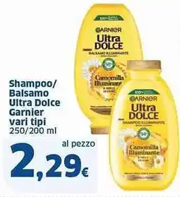 Sigma Shampoo/ Balsamo Ultra Dolce Garnier vari tipi offerta
