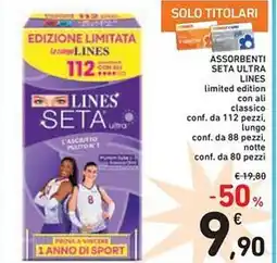 Spazio Conad Assorbenti seta ultra lines limited edition con ali classico conf. da 112 pezzi, lungo conf. da 88 pezzi, offerta