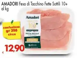 Despar AMADORI Fesa di Tacchino Fette Sottili 10+ offerta