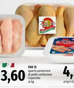 Famila PER TE quarto posteriore di pollo confezione risparmio offerta