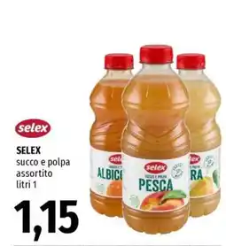 Famila SELEX succo e polpa assortito offerta