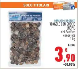 Conad VONGOLE CON GUSCIO UNOPIÙ offerta