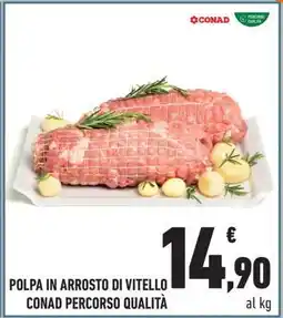 Conad POLPA IN ARROSTO DI VITELLO CONAD PERCORSO QUALITÀ offerta